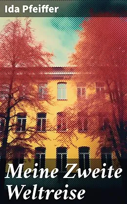 E-Book (epub) Meine Zweite Weltreise von Ida Pfeiffer