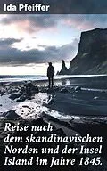 E-Book (epub) Reise nach dem skandinavischen Norden und der Insel Island im Jahre 1845. von Ida Pfeiffer