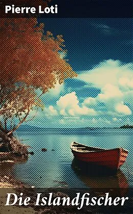 E-Book (epub) Die Islandfischer von Pierre Loti