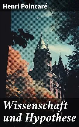 E-Book (epub) Wissenschaft und Hypothese von Henri Poincaré