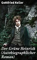 E-Book (epub) Der Grüne Heinrich (Autobiographischer Roman) von Gottfried Keller