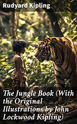 eBook (epub) The Jungle Book (With the Original Illustrations by John Lockwood Kipling) de Rudyard Kipling