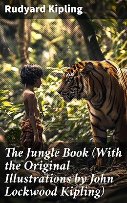 eBook (epub) The Jungle Book (With the Original Illustrations by John Lockwood Kipling) de Rudyard Kipling