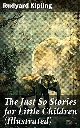 eBook (epub) The Just So Stories for Little Children (Illustrated) de Rudyard Kipling