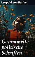 E-Book (epub) Gesammelte politische Schriften von Leopold von Ranke