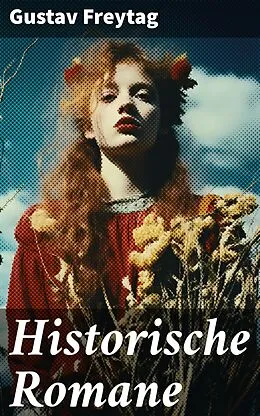 E-Book (epub) Historische Romane von Gustav Freytag