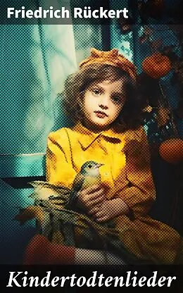 E-Book (epub) Kindertodtenlieder von Friedrich Rückert
