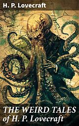 eBook (epub) THE WEIRD TALES of H. P. Lovecraft de H. P. Lovecraft