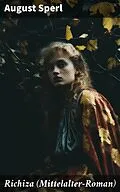 E-Book (epub) Richiza (Mittelalter-Roman) von August Sperl