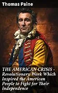 E-Book (epub) THE AMERICAN CRISIS - Revolutionary Work Which Inspired the American People to Fight for Their Independence von Thomas Paine