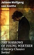 E-Book (epub) THE SORROWS OF YOUNG WERTHER (Literary Classics Series) von Johann Wolfgang von Goethe