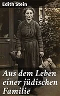 E-Book (epub) Aus dem Leben einer jüdischen Familie von Edith Stein
