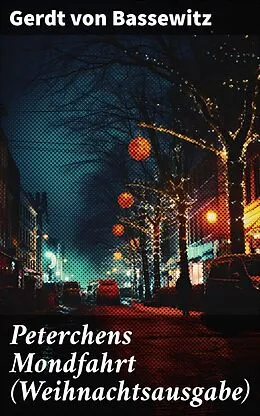 E-Book (epub) Peterchens Mondfahrt (Weihnachtsausgabe) von Gerdt von Bassewitz