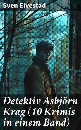 E-Book (epub) Detektiv Asbjörn Krag (10 Krimis in einem Band) von Sven Elvestad