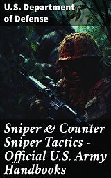 eBook (epub) Sniper &amp; Counter Sniper Tactics - Official U.S. Army Handbooks de U.S. Department of Defense