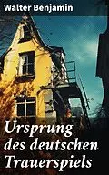 E-Book (epub) Ursprung des deutschen Trauerspiels von Walter Benjamin