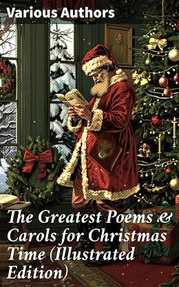 E-Book (epub) The Greatest Poems &amp; Carols for Christmas Time (Illustrated Edition) von Robert Louis Stevenson, Henry Wadsworth Longfellow, Charles Kingsley