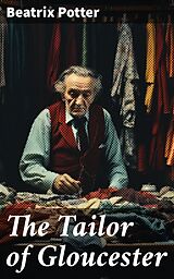 eBook (epub) The Tailor of Gloucester de Beatrix Potter