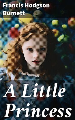 eBook (epub) A Little Princess de Francis Hodgson Burnett