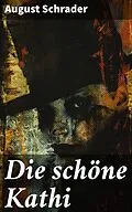 E-Book (epub) Die schöne Kathi von August Schrader