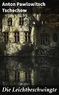 E-Book (epub) Die Leichtbeschwingte von Anton Pawlowitsch Tschechow