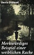 E-Book (epub) Merkwürdiges Beispiel einer weiblichen Rache von Denis Diderot