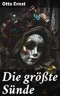 E-Book (epub) Die größte Sünde von Otto Ernst