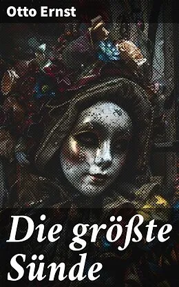 E-Book (epub) Die größte Sünde von Otto Ernst