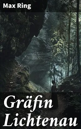 E-Book (epub) Gräfin Lichtenau von Max Ring
