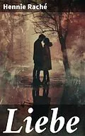 E-Book (epub) Liebe von Hennie Raché