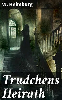 E-Book (epub) Trudchens Heirath von W. Heimburg
