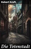 E-Book (epub) Die Totenstadt von Robert Kraft