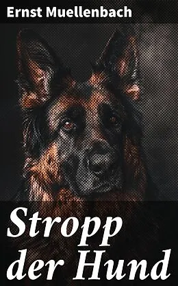E-Book (epub) Stropp der Hund von Ernst Muellenbach