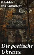 E-Book (epub) Die poetische Ukraine von Friedrich von Bodenstedt