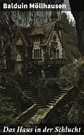 E-Book (epub) Das Haus in der Schlucht von Balduin Möllhausen