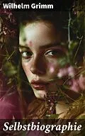 E-Book (epub) Selbstbiographie von Wilhelm Grimm