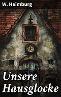 E-Book (epub) Unsere Hausglocke von W. Heimburg