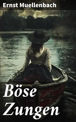 E-Book (epub) Böse Zungen von Ernst Muellenbach