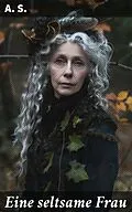 E-Book (epub) Eine seltsame Frau von A. S.