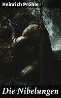 E-Book (epub) Die Nibelungen von Heinrich Pröhle