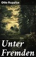 E-Book (epub) Unter Fremden von Otto Ruppius