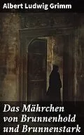 E-Book (epub) Das Mährchen von Brunnenhold und Brunnenstark von Albert Ludwig Grimm