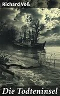 E-Book (epub) Die Todteninsel von Richard Voß
