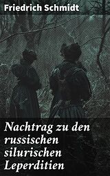 E-Book (epub) Nachtrag zu den russischen silurischen Leperditien von Friedrich Schmidt