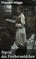 E-Book (epub) Sigrid, das Fischermädchen von Theodor Mügge