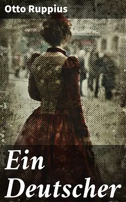 E-Book (epub) Ein Deutscher von Otto Ruppius