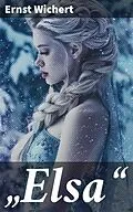 E-Book (epub) 'Elsa' von Ernst Wichert