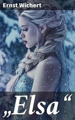 E-Book (epub) 'Elsa' von Ernst Wichert