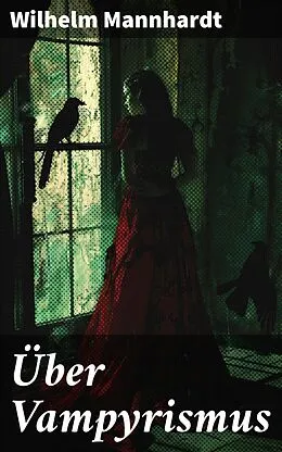 E-Book (epub) Über Vampyrismus von Wilhelm Mannhardt