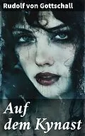 E-Book (epub) Auf dem Kynast von Rudolf von Gottschall